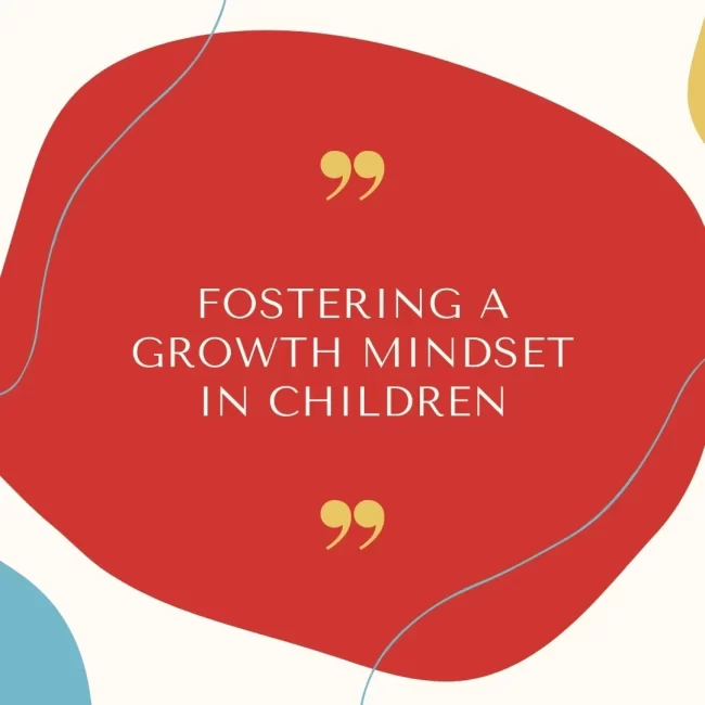 Fostering A Growth Mindset In Children